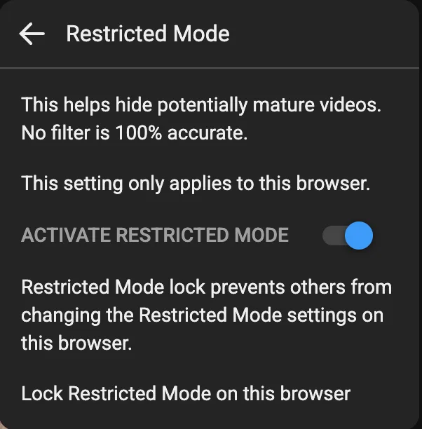The YouTube Restricted Mode panel on the web: Activate Restricted Mode on, with "Lock Restricted Mode on this browser" below it.